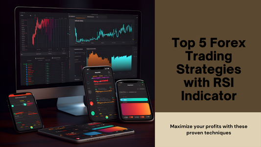 Top 5 Forex Trading Strategies Using the RSI Indicator