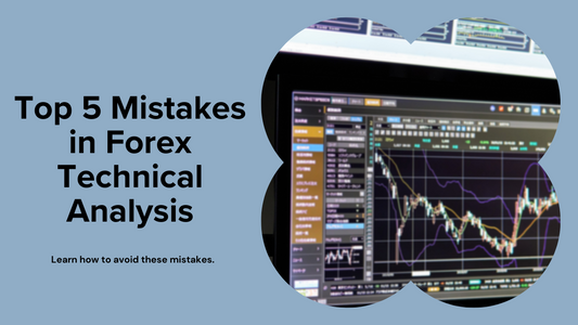 Top 5 Technical Analysis Mistakes in Forex Trading