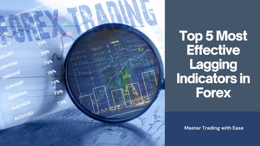 Top 5 Most Effective Lagging Indicators in Forex