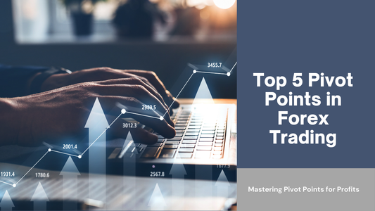 Top 5 Ways to Use Pivot Points in Forex Trading
