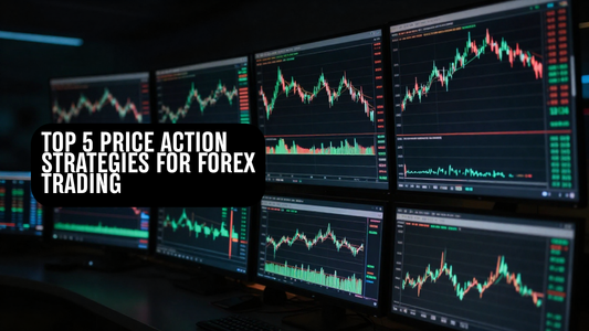 Top 5 Price Action Strategies for Forex Trading