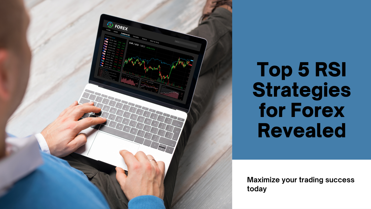 Top 5 RSI (Relative Strength Index) Strategies for Forex Traders – FXLimit