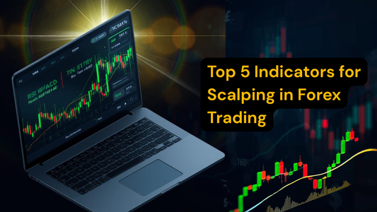Top 5 Indicators for Scalping in Forex Trading