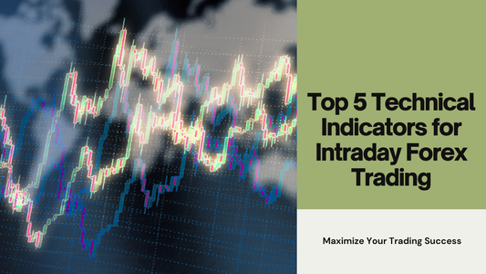 Top 5 Technical Indicators for Intraday Forex Trading