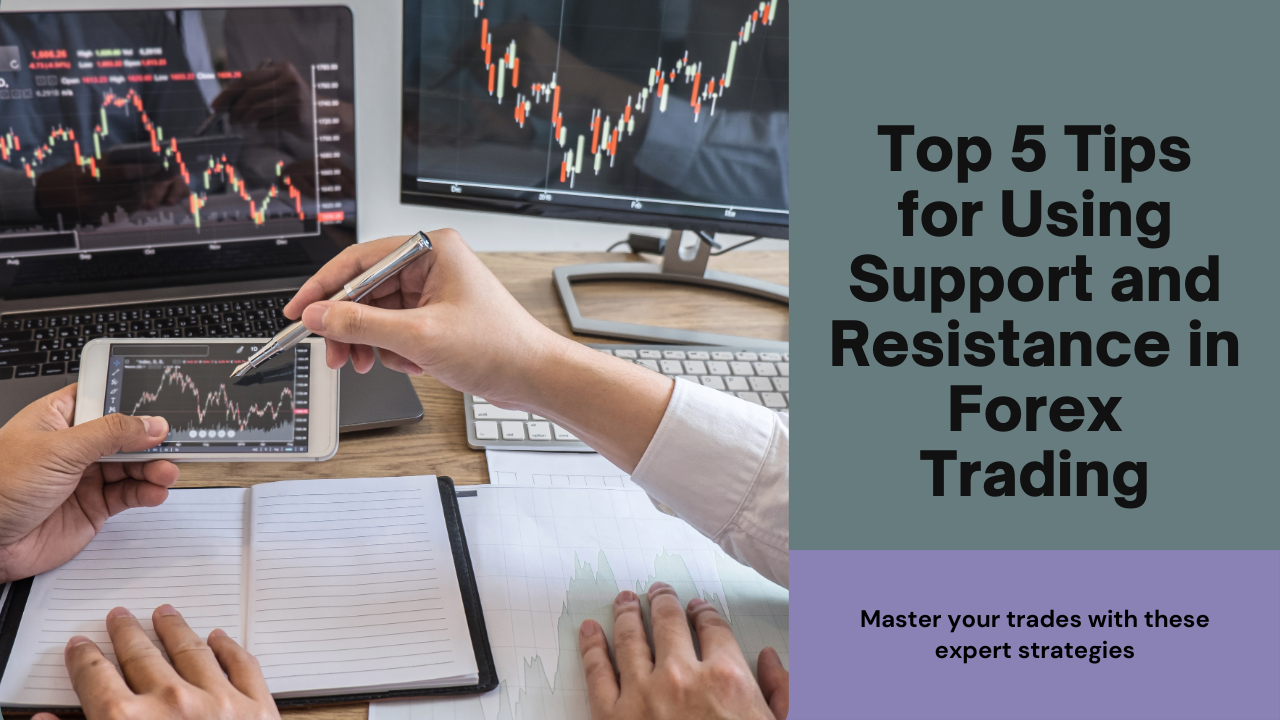 Top 5 Tips for Using Support and Resistance in Forex Trading – FXLimit
