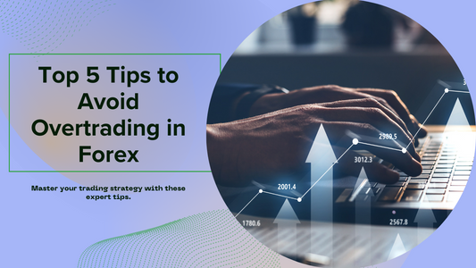 Top 5 Ways to Avoid Overtrading in Forex