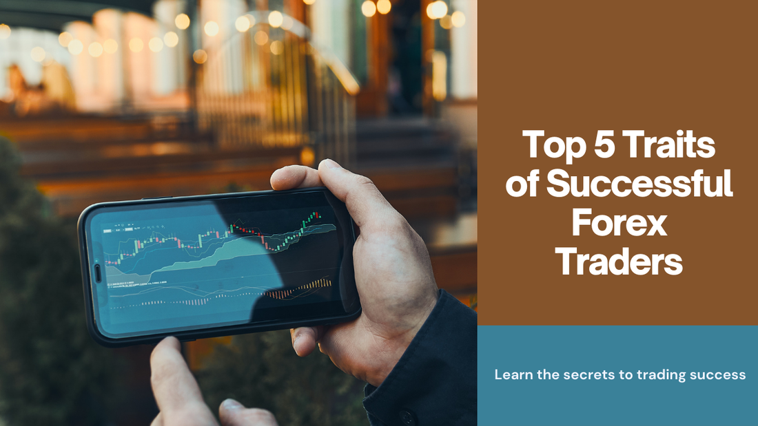 Top 5 Traits of Successful Forex Traders