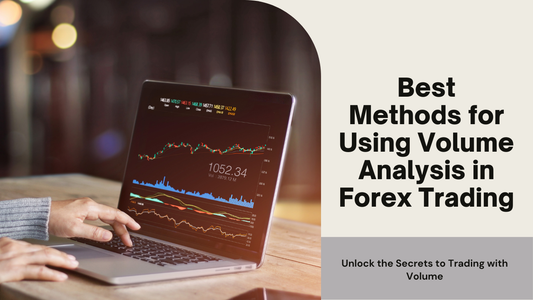 Best Methods for Using Volume Analysis in Forex Trading