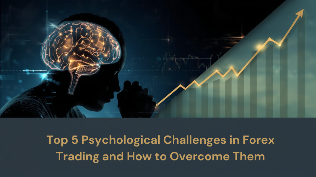 Top 5 Psychological Challenges in Forex Trading and How to Overcome Them
