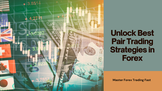 Best Pair Trading Strategies in Forex