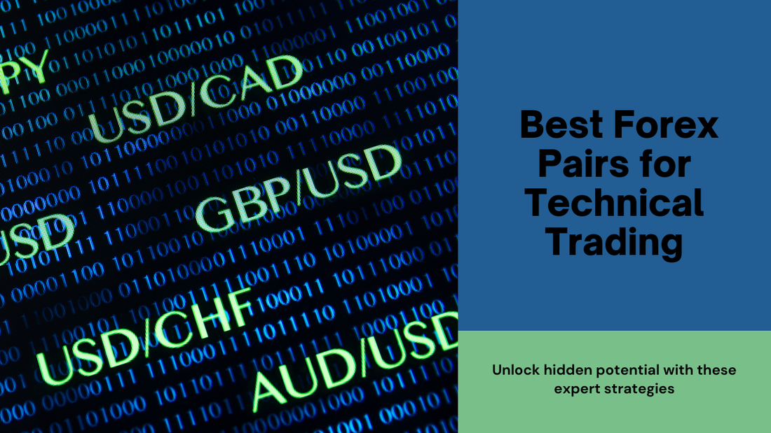 Best Forex Pairs for Technical Trading