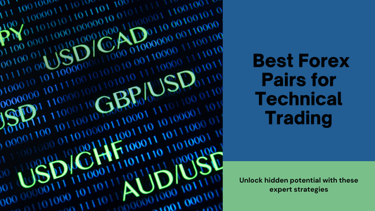 Best Forex Pairs for Technical Trading