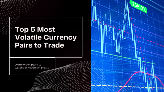 Top 5 Most Volatile Currency Pairs to Trade