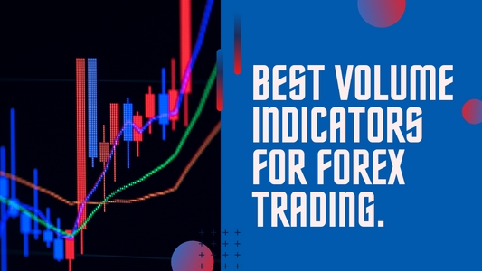Best Volume Indicators for Forex Trading