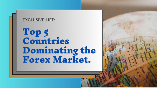 Top 5 Countries with the Strongest Influence on the Forex Market