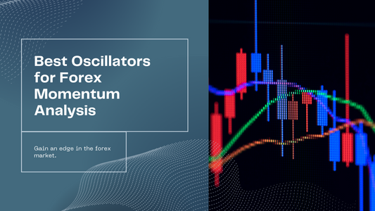 Best Oscillators for Forex Market Momentum Analysis