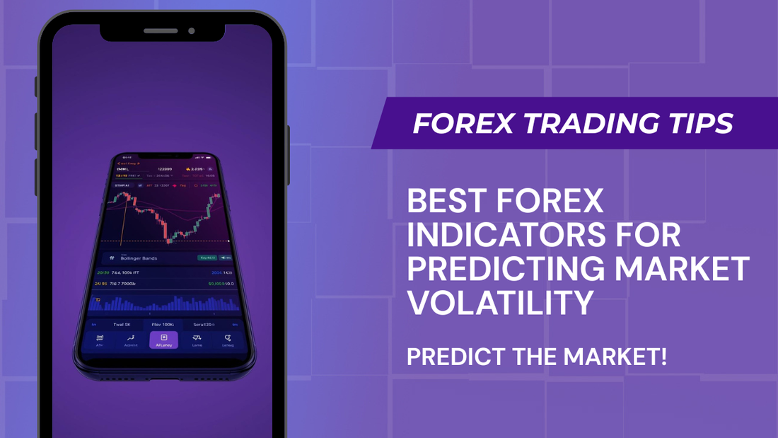 Best Forex Indicators for Predicting Market Volatility