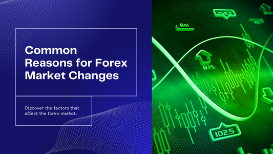 Top 5 Reasons for Forex Market Changes