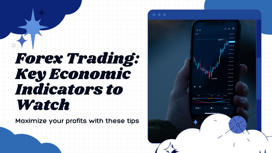 Forex Trading: Analyzing Economic Indicators For Success