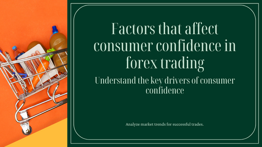 The 4 Pillars of Consumer Confidence: Forex Trading Analysis