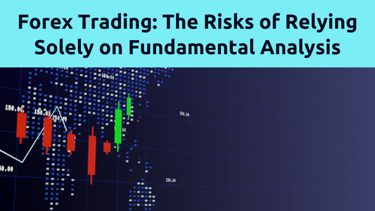 Most Common Challenges of Fundamental Analysis in Forex Trading