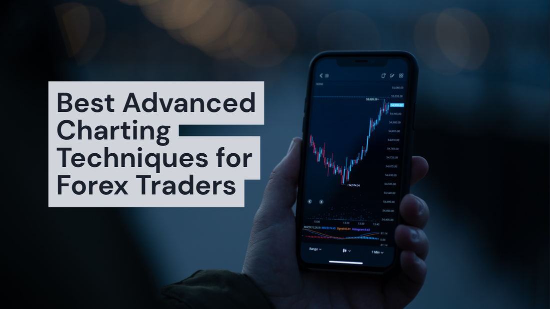 Best Advanced Charting Techniques for Forex Traders