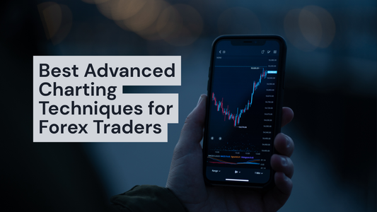 Best Advanced Charting Techniques for Forex Traders