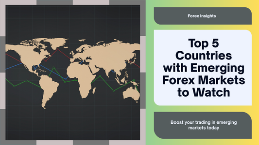 Top 5 Countries with Emerging Forex Markets to Watch