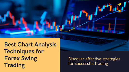 Best Chart Analysis Techniques for Forex Swing Trading