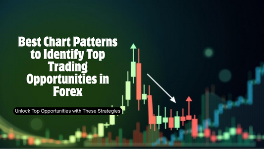 Best Chart Patterns to Identify Top Trading Opportunities in Forex