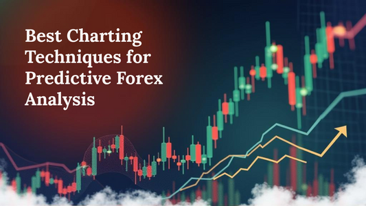 Best Charting Techniques for Predictive Forex Analysis