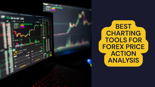 Best Charting Tools for Forex Price Action Analysis
