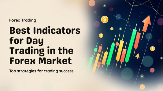 Best Indicators for Day Trading in the Forex Market
