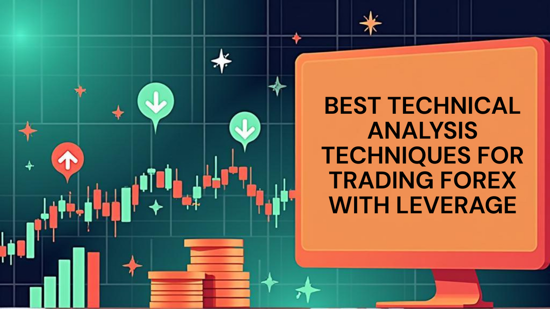Best Technical Analysis Techniques for Trading Forex with Leverage