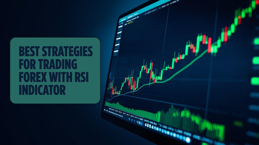 Best Strategies for Trading Forex with RSI Indicator