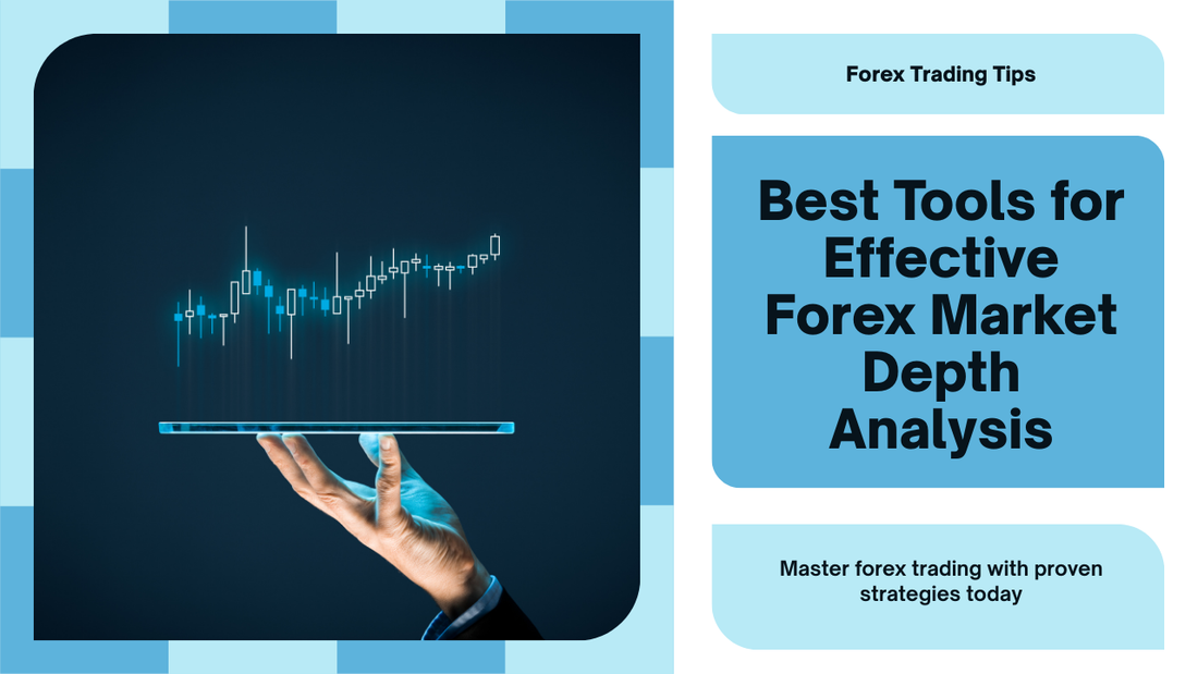 Best Tools for Effective Forex Market Depth Analysis