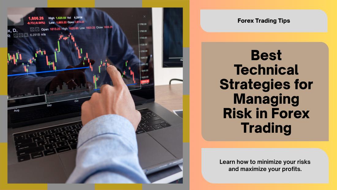 Best Technical Strategies for Managing Risk in Forex Trading