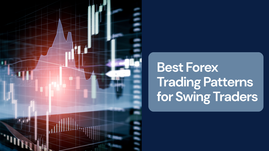 Best Forex Trading Patterns for Swing Traders