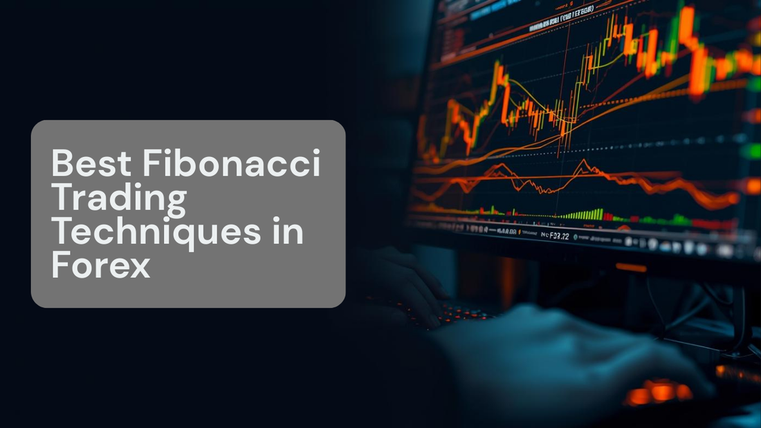 Best Fibonacci Trading Techniques in Forex