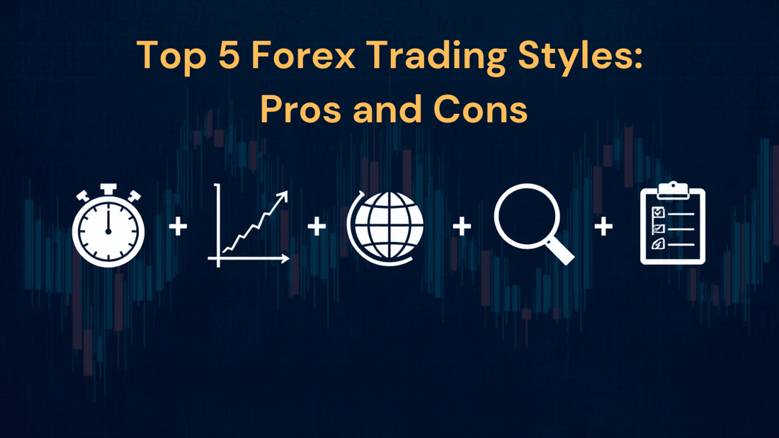Top 5 Forex Trading Styles: Pros and Cons