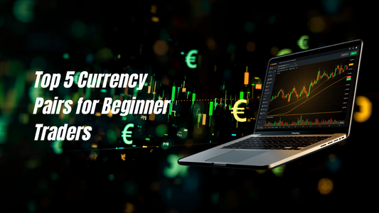 Top 5 Currency Pairs for Beginner Traders