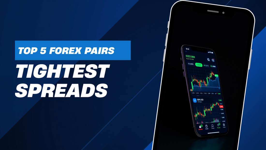 Top 5 Forex Pairs with the Tightest Spreads